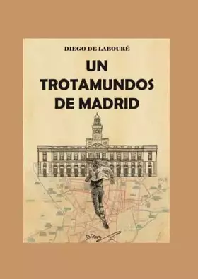 Couverture du produit · Un Trotamundos de Madrid (Spanish Edition)