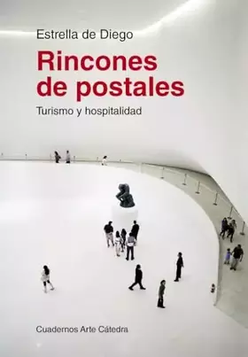 Couverture du produit · Rincones de postales: Turismo y hospitalidad (Cuadernos Arte Cátedra)