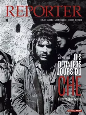 Couverture du produit · Reporter - Tome 2 - Les Derniers Jours du Che