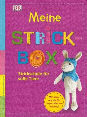 Couverture du produit · Meine Strick-Box: Strickschule für süße Tiere: Strickschule für süße Tiere. Buch & Zubehör für eine Tierfigur (Stricknadeln, Wo