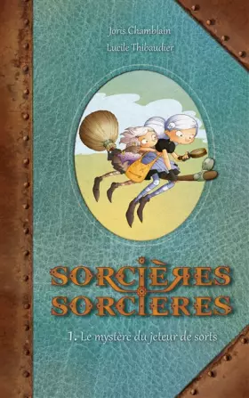 Couverture du produit · Sorcières Sorcières T01: Le Mystère du jeteur de sort