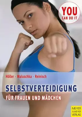 Couverture du produit · Selbstverteidigung für Frauen und Mädchen: Psychologie, Pädagogik und Praxis (You can do it)
