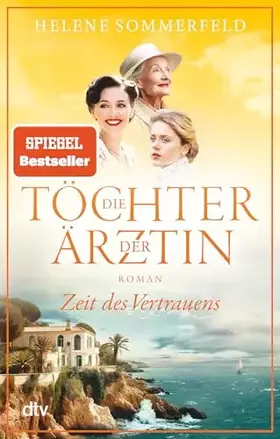 Couverture du produit · Die Töchter der Ärztin: Zeit des Vertrauens | Der hochemotionale Abschluss der SPIEGEL-Bestsellerreihe (Die Thomasius-Schwester