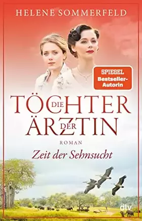 Couverture du produit · Die Töchter der Ärztin: Zeit der Sehnsucht | Die erfolgreiche Bestsellerreihe geht endlich weiter (Die Thomasius-Schwestern, Ba