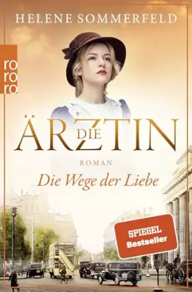 Couverture du produit · Die Ärztin: Die Wege der Liebe: Historischer Roman