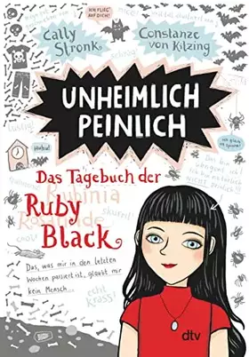 Couverture du produit · Unheimlich peinlich – Das Tagebuch der Ruby Black: Witzig illustrierte Freundschaftsgeschichte ab 10 (Ruby Black-Reihe, Band 1)