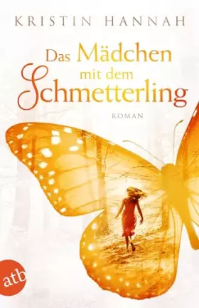 Couverture du produit · Das Mädchen mit dem Schmetterling: Wohin das Herz uns trägt