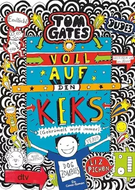Couverture du produit · Tom Gates: Voll auf den Keks (Gekrümelt wird immer): Cooler Comicroman ab 9 (Die Tom Gates-Reihe, Band 14)