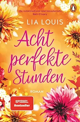 Couverture du produit · Acht perfekte Stunden: Roman - Der Liebesroman-Bestseller für bezaubernde Lesestunden