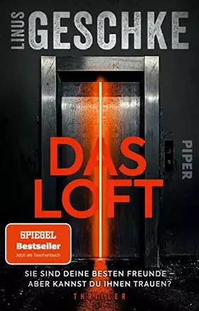 Couverture du produit · Das Loft: Sie sind deine besten Freunde – aber kannst du ihnen trauen? | Der SPIEGEL-Bestseller – Jetzt im Taschenbuch