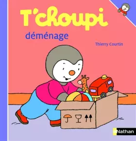 Couverture du produit · T'choupi déménage