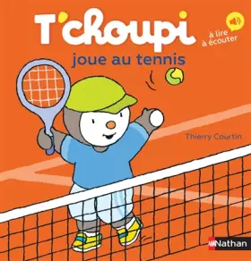 Couverture du produit · T'choupi fait du tennis - Dès 2 ans (59)