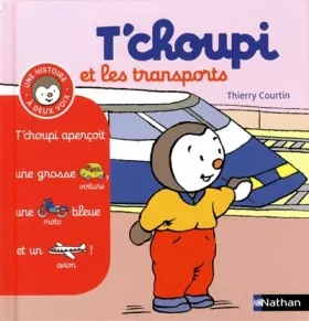 Couverture du produit · T'choupi et les transports - (Tome 10) - Dès 2 ans (10)