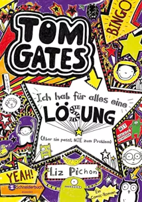 Couverture du produit · Tom Gates 05: Ich hab für alles eine Lösung - Aber sie passt nie zum Problem