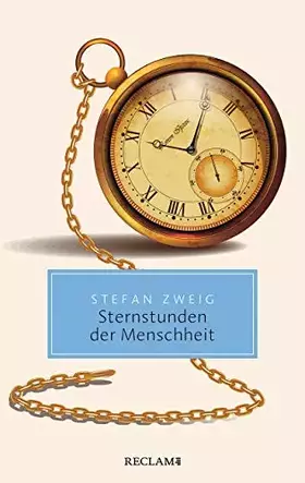Couverture du produit · Sternstunden der Menschheit: Vierzehn historische Miniaturen (Reclam Taschenbuch)