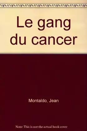 Couverture du produit · Le gang du cancer