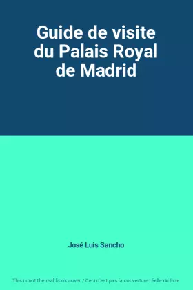 Couverture du produit · Guide de visite du Palais Royal de Madrid
