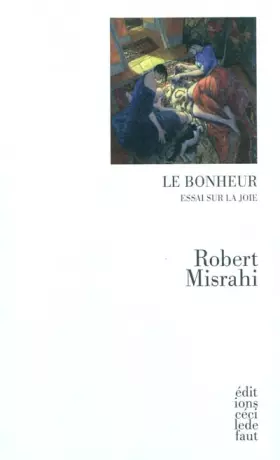Couverture du produit · Le bonheur. Essai sur la joie