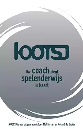 Couverture du produit · KOOTSJ: uw coachtalent spelenderwijs in kaart