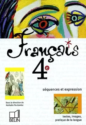 Couverture du produit · Français 4e 2002 : Livre de l'élève