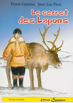 Couverture du produit · Le Secret des Lapons les Aventures de Cyrielle et Maylo