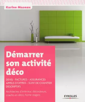 Couverture du produit · Démarrer son activité déco. Devis - Factures - Assurances - Appels d'offres - Suivi de chantier - Descriptifs. Architectes d'in