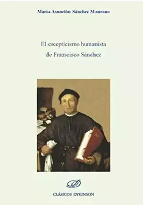 Couverture du produit · El escepticismo humanista de Francisco Sánchez (SIN COLECCION)