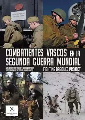 Couverture du produit · Combatientes vascos en la Segunda Guerra Mundial: Fighting Basques Project (ILUSTRADOS)