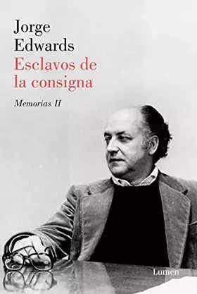 Couverture du produit · Esclavos de la consigna: Memorias II (Narrativa)