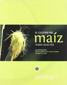 Couverture du produit · Cultivo del maíz, El: temas selectos (Spanish Edition)