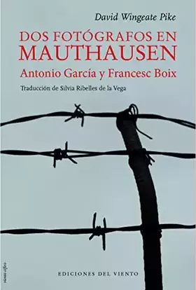 Couverture du produit · Dos fotógrafos en Mauthausen: Antonio García y Francesc Boix (Viento Céfiro)