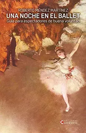 Couverture du produit · UNA NOCHE EN EL BALLET: Guía para espectadores de buena voluntad