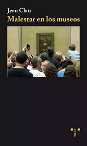 Couverture du produit · Malestar en los museos: 10 (Trea Artes)
