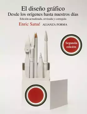 Couverture du produit · El diseño gráfico: Desde los orígenes hasta nuestros días (Alianza forma (AF))