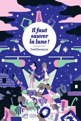 Couverture du produit · Il faut sauver la lune !