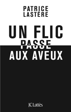 Couverture du produit · Un flic passe aux aveux
