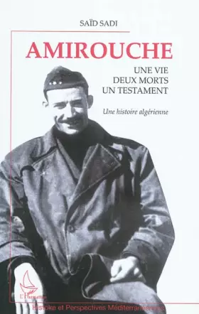 Couverture du produit · Amirouche : Une vie, deux morts, un testament, une histoire algérienne