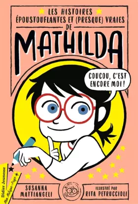 Couverture du produit · Les Histoires époustouflantes et (presque) vraies de Mathilda