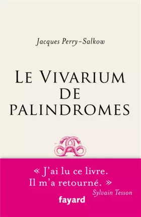 Couverture du produit · Le Vivarium de palindromes
