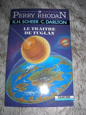 Couverture du produit · Le traitre de Tuglan (Perry Rhodan, tome 9)