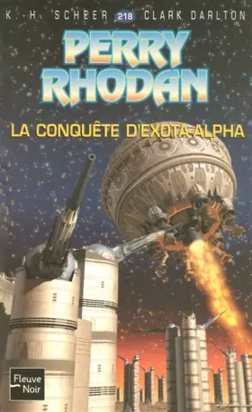 Couverture du produit · Perry Rhodan, numéro 218 : La conquête d'Exota-Alpha (poche)