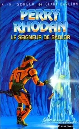Couverture du produit · Perry Rhodan, tome 124 : Le Seigneur de Sadlor
