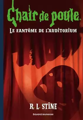 Couverture du produit · Chair de poule , Tome 23: Le fantôme de l'auditorium