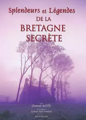 Couverture du produit · Splendeurs Et Legendes De La Bretagne Secrete