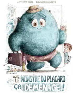 Couverture du produit · Avec le monstre du placard, ça déménage !