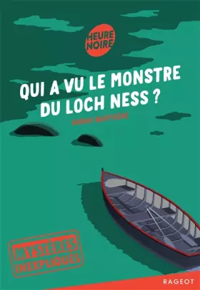 Couverture du produit · Mystères inexpliqués - Qui a vu le monstre du Loch Ness ?