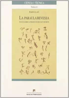 Couverture du produit · La paraula revessa: Estudi sobre la traducció dels jocs de mots: 21 (Ciència i Tècnica)