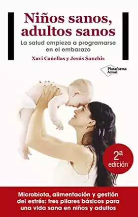 Couverture du produit · Niños sanos, adultos sanos: La salud empieza a programarse en el embarazo (Actual)