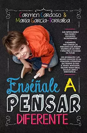 Couverture du produit · Enséñale a pensar diferente. Guía de la educación alternativa (Padres y educadores)