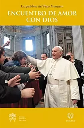 Couverture du produit · Encuentro de amor con Dios: 27 (LAS PALABRAS DEL PAPA FRANCISCO)